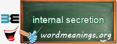 WordMeaning blackboard for internal secretion